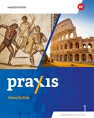 Stefanie Dinter, Denise Gottschild, Alexander Klaehr, Andreas Klingeberg, Ulrike Lohse, Wol Pankratz... - Praxis Geschichte - Ausgabe 2025 für Nordrhein-Westfalen