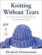Elizabeth Zimmerman, Elizabeth Zimmermann - Knitting without Tears
