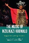 Naomi Andre, Innocentia Mhlambi, Thomas Pooley, Naomi André, Innocentia Mhlambi, Thomas Pooley... - The Music of Mzilikazi Khumalo