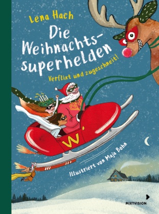 Maja Bohn, Lena Hach, Maja Bohn - Die Weihnachtssuperhelden. Verflixt und zugeschneit