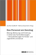 Gunther Graßhoff, Sauerwein, Markus Sauerwein - Das Personal am Ganztag