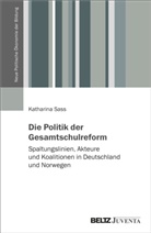 Katharina Sass - Die Politik der Gesamtschulreform