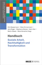 Maria Burschel, Jens Rieger, Jens Rieger u a, Katrin Sen, Martin Staats, Stoc... - Handbuch Soziale Arbeit, Nachhaltigkeit und Transformation