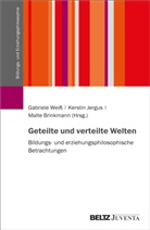 Mal Brinkmann, Malte Brinkmann, Kerstin Jergus, Gabriele Weiss - Geteilte und verteilte Welten