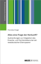 Franziska Krüger - Alles eine Frage der Herkunft?