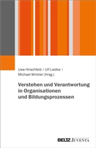 Uwe Hirschfeld, Ulf Liedke, Michael Winkler - Verstehen und Verantwortung in Organisationen und Bildungsprozessen