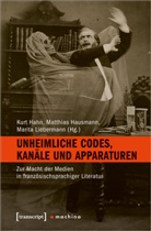 Kurt Hahn, Matthias Hausmann, Mari Liebermann, Marita Liebermann - Unheimliche Codes, Kanäle und Apparaturen