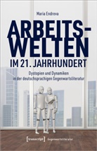 Maria Endreva - Arbeitswelten im 21. Jahrhundert