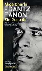 Alice Cherki, Andreas Löhrer - Frantz Fanon