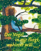 Sara Lundberg, Friederike Buchinger - Der Vogel in mir fliegt, wohin er will