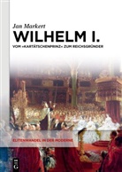 Jan Markert - Wilhelm I.