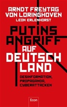 Leon Erlenhorst, Arndt Freytag von Loringhoven - Putins Angriff auf Deutschland