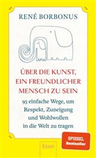 René Borbonus, Olesja Reiser - Über die Kunst, ein freundlicher Mensch zu sein