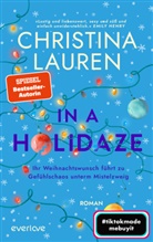 Christina Lauren - In a Holidaze - Ihr Weihnachtswunsch führt zu Gefühlschaos unterm Mistelzweig
