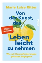 Marie Luise Ritter - Von der Kunst, das Leben leicht zu nehmen