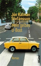 Jón Kalman Stefánsson - Mein gelbes U-Boot