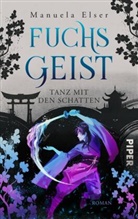 Manuela Elser - Fuchsgeist - Tanz mit den Schatten