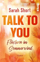 Sarah Short - Talk to you. Flüstern im Sommerwind
