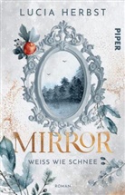 Lucia Herbst - Mirror: Weiß wie Schnee