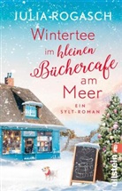 Julia Rogasch - Wintertee im kleinen Büchercafé am Meer