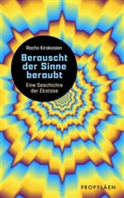 Racha Kirakosian, Racha (Prof. Dr.) Kirakosian - Berauscht der Sinne beraubt