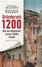 Gisela Graichen, Matthias Wemhoff, Matthias (Prof. Dr.) Wemhoff - Gründerzeit 1200