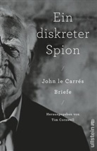 John Le Carré - Ein diskreter Spion. John le Carrés Briefe