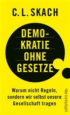 C L Skach, C.L. Skach - Demokratie ohne Gesetze