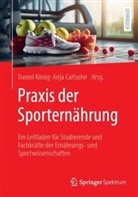 König, Carlsohn, Anja Carlsohn, Daniel König - Praxis der Sporternährung