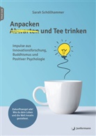 Sarah Schöllhammer - Anpacken und Tee trinken, m. 1 Buch, m. 1 Beilage