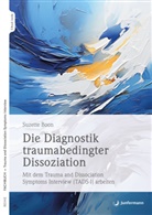 Suzette Boon - Die Diagnostik traumabedingter Dissoziation , m. 1 Beilage