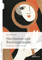 Michaela Huber - Narzissmus und Bindungstrauma, m. 1 Buch, m. 1 Beilage