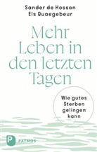 Sander de Hosson, Els Quaegebeur - Mehr Leben in den letzten Tagen