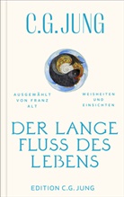 C G Jung, C. G. Jung, Franz Alt - Der lange Fluss des Lebens