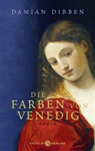 Damian Dibben - Die Farben von Venedig