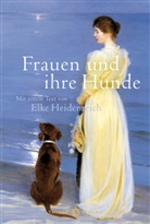 Elke Heidenreich - Frauen und ihre Hunde