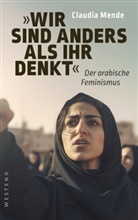Claudia Mende - Wir sind anders, als ihr denkt