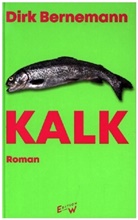 Dirk Bernemann - Kalk