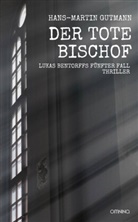 Hans-Martin Gutmann - Der tote Bischof
