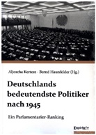 Haunfelder, Bernd Haunfelder, Aljoscha Kertesz - Deutschlands bedeutendste Politiker nach 1945