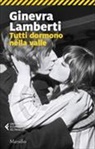 Ginevra Lamberti, Ginevra Lamberti - Tutti dormono nella valle