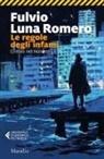 Fulvio Luna Romero - Le regole degli infami