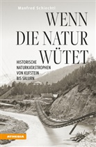 Manfred Schiechtl - Wenn die Natur wütet