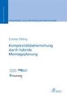 Carsten Fölling - Komplexitätsbeherrschung durch hybride Montageplanung