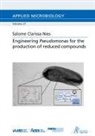 Salome Clarissa Nies - Engineering Pseudomonas for the production of reduced compounds