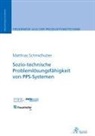 Matthias Schmidhuber - Sozio-technische Problemlösungsfähigkeit von PPS-Systemen