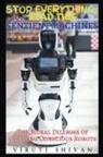 Viruti Shivan - Sentient Machines - The Moral Dilemma of Creating Conscious Robots