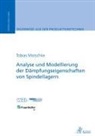Tobias Motschke - Analyse und Modellierung der Dämpfungseigenschaften von Spindellagern