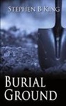Stephen B King - Burial Ground