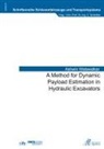 Ashwin Walawalkar - A Method for Dynamic Payload Estimation in Hydraulic Excavators